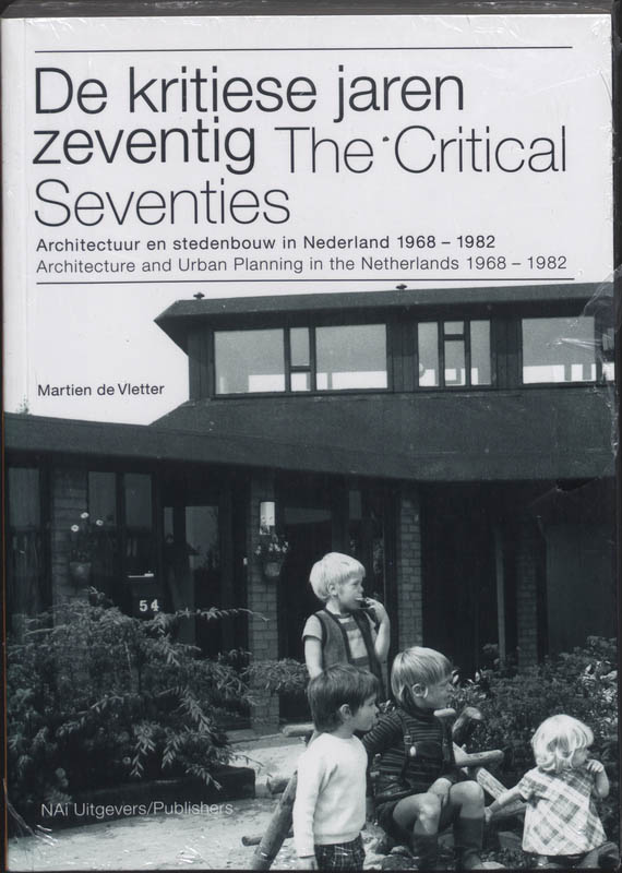 Omslag van De kritiese jaren zeventig = The Critical Seventies