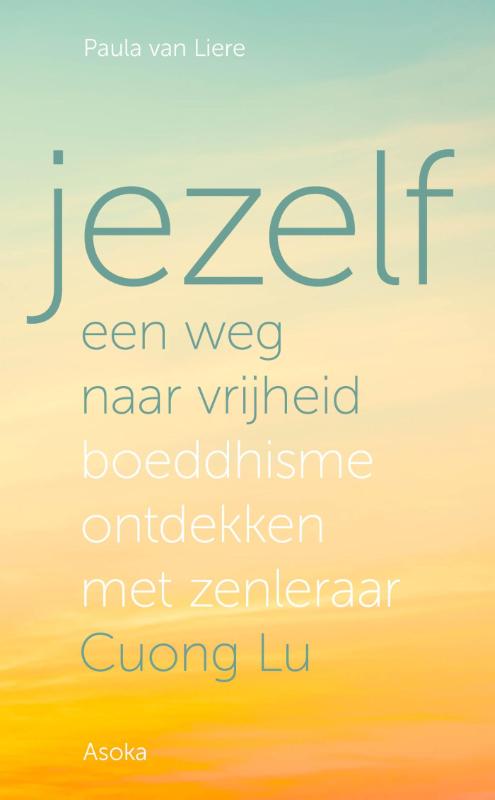 Omslag van Jezelf, een weg naar vrijheid