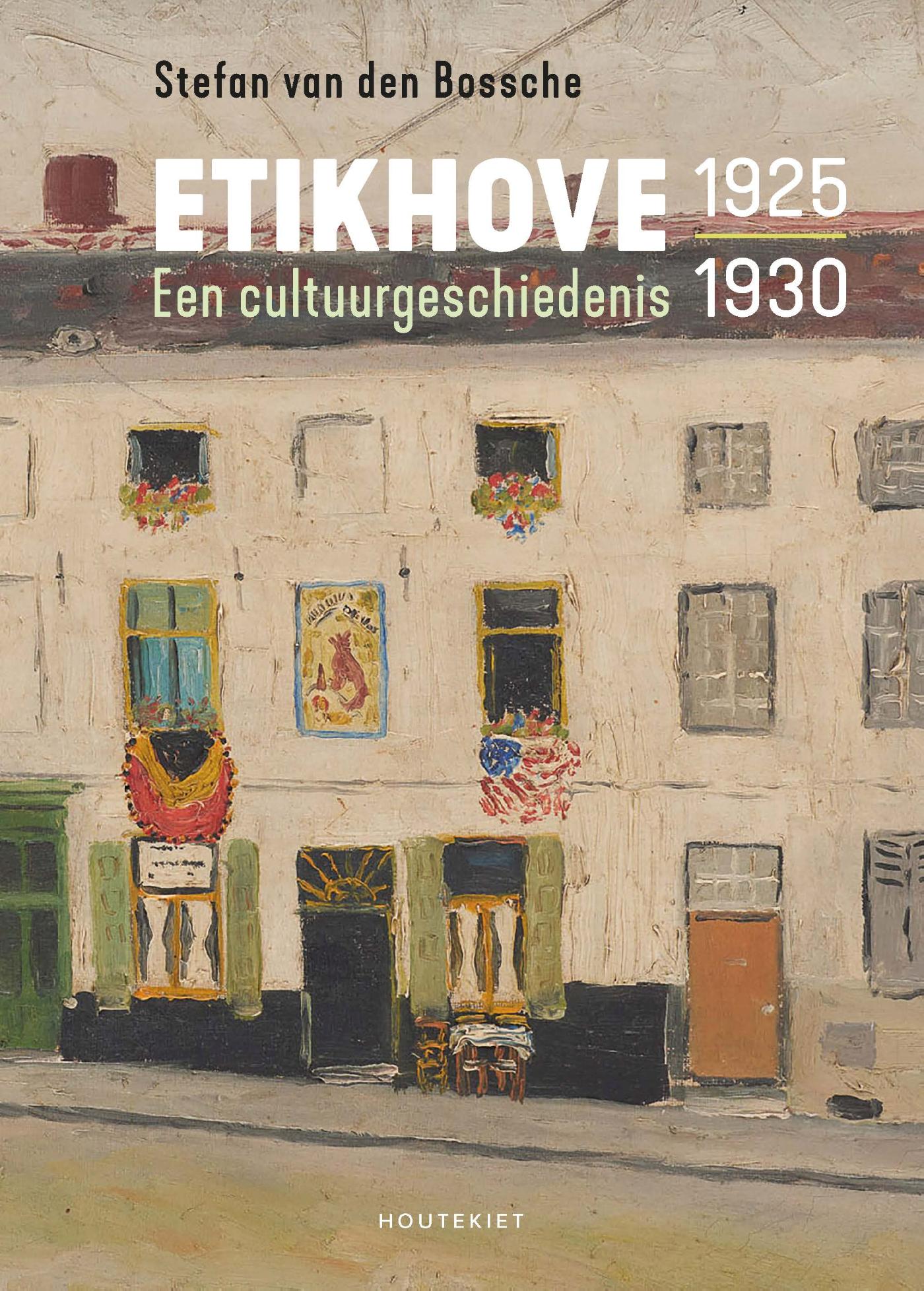 Omslag van Etikhove 1925-1930 Een cultuurgeschiedenis