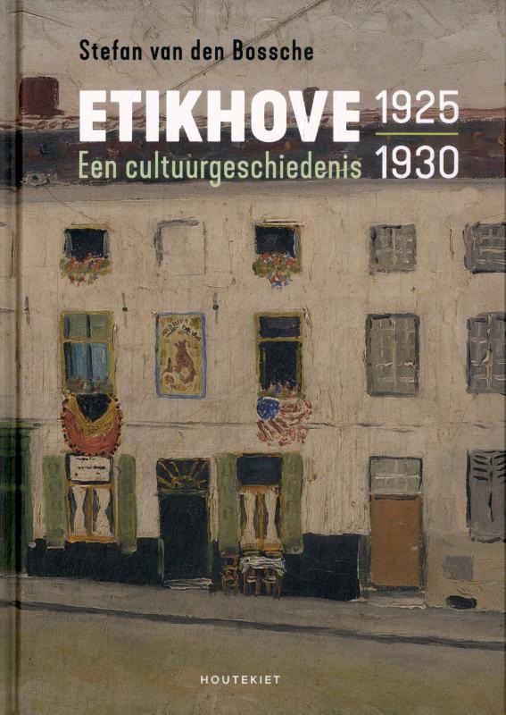 Omslag van Etikhove 1925-1930 Een cultuurgeschiedenis