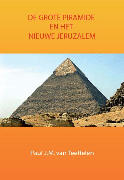 Omslag van De grote piramide en het nieuwe Jeruzalem