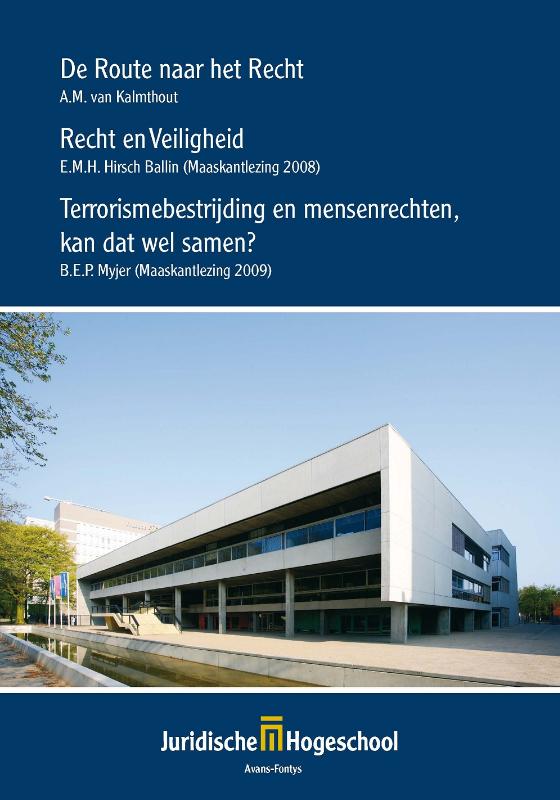 Omslag van De route naar het recht / Recht en veiligheid & Terrorismebestrijding en mensenrechten, kan dat wel samen?