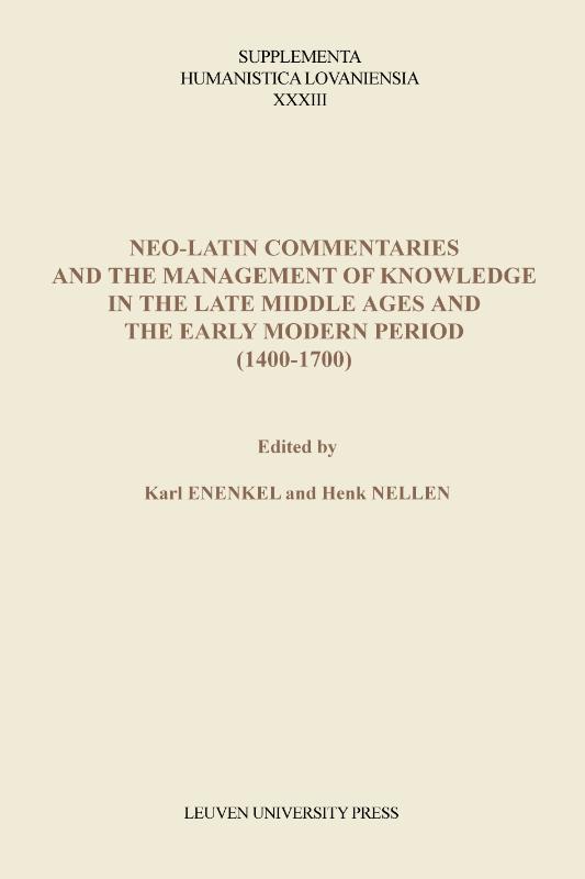 Omslag van Neo-Latin commentaries and the Management of knowledge in the late middle ages and the early modern period (1400-1700)