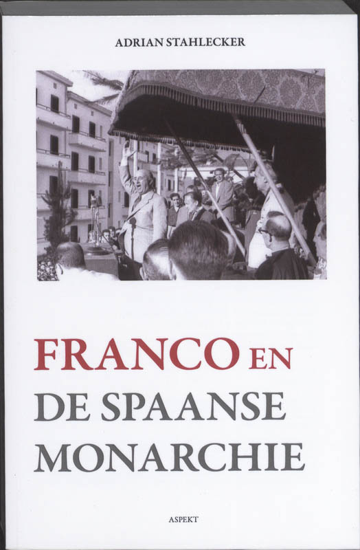 Omslag van Franco en de Spaanse monarchie