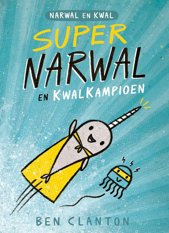 Omslag van Supernarwal en Kwalkampioen
