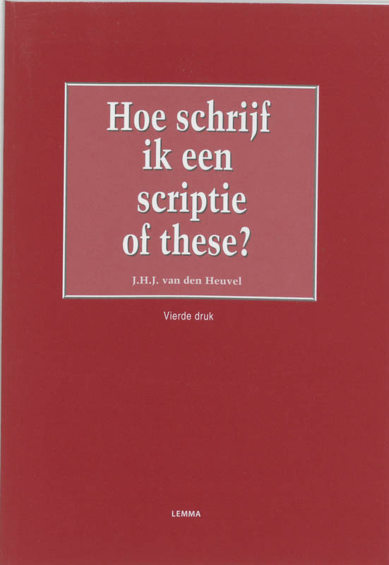 Omslag van Hoe schrijf ik een scriptie of these?