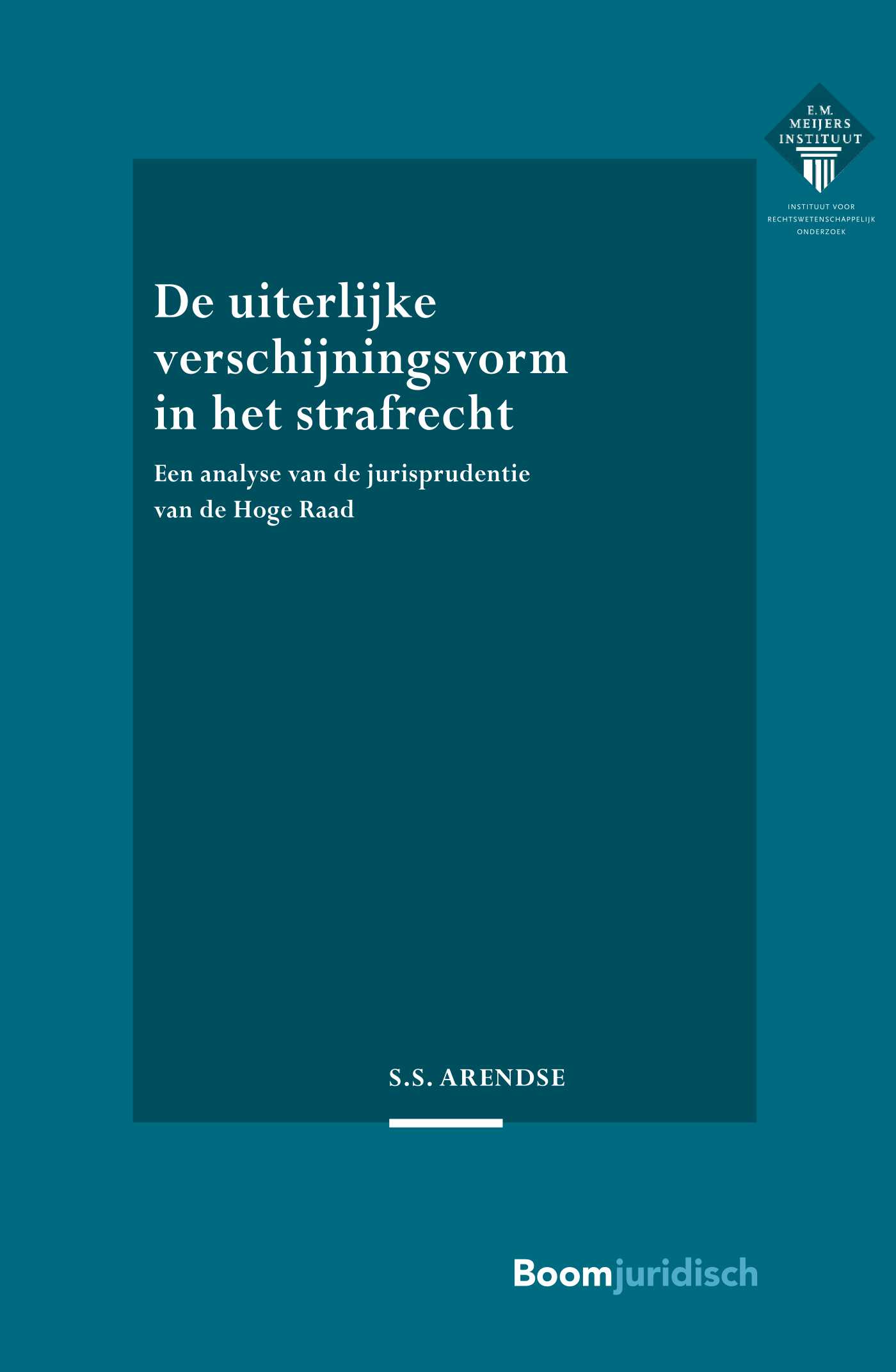 Omslag van De uiterlijke verschijningsvorm in het strafrecht
