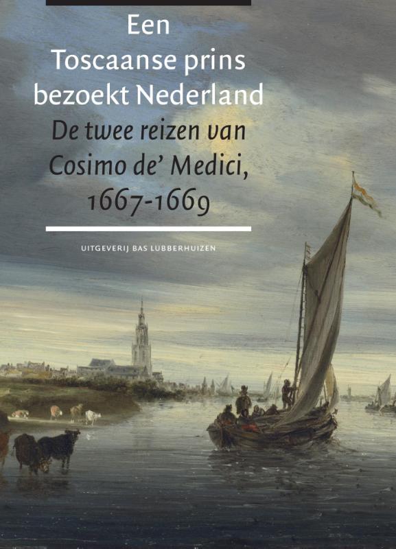 Omslag van Een Toscaanse prins bezoekt Nederland