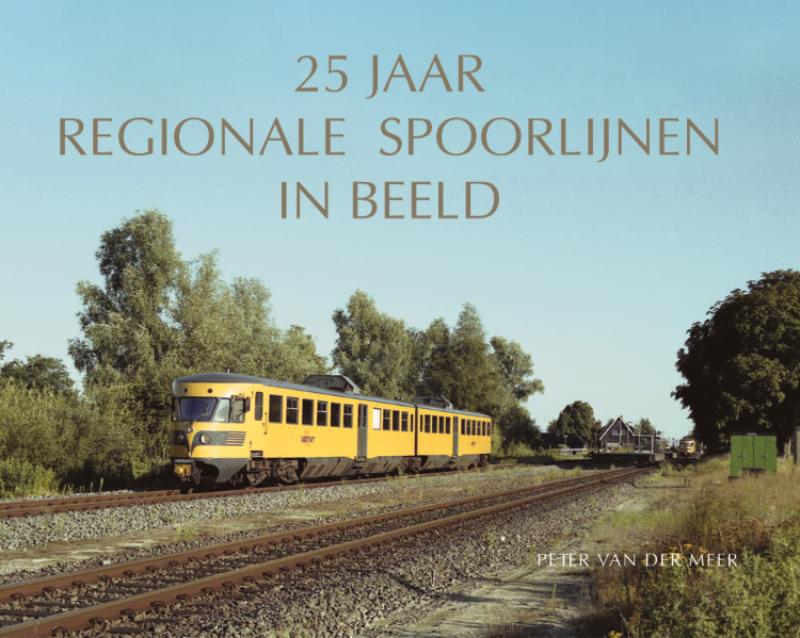 Omslag van 25 jaar regionale spoorlijnen in beeld