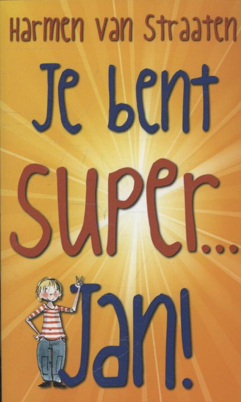 Omslag van Je bent super... Jan!