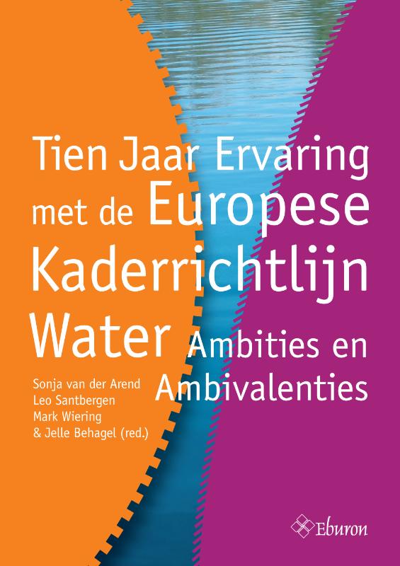 Omslag van Tien jaar ervaring met de Europese kaderrichtlijn water: ambities en ambivalenties
