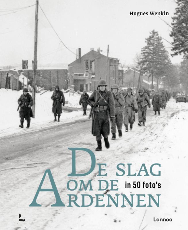 Omslag van De slag om de Ardennen in 50 foto's