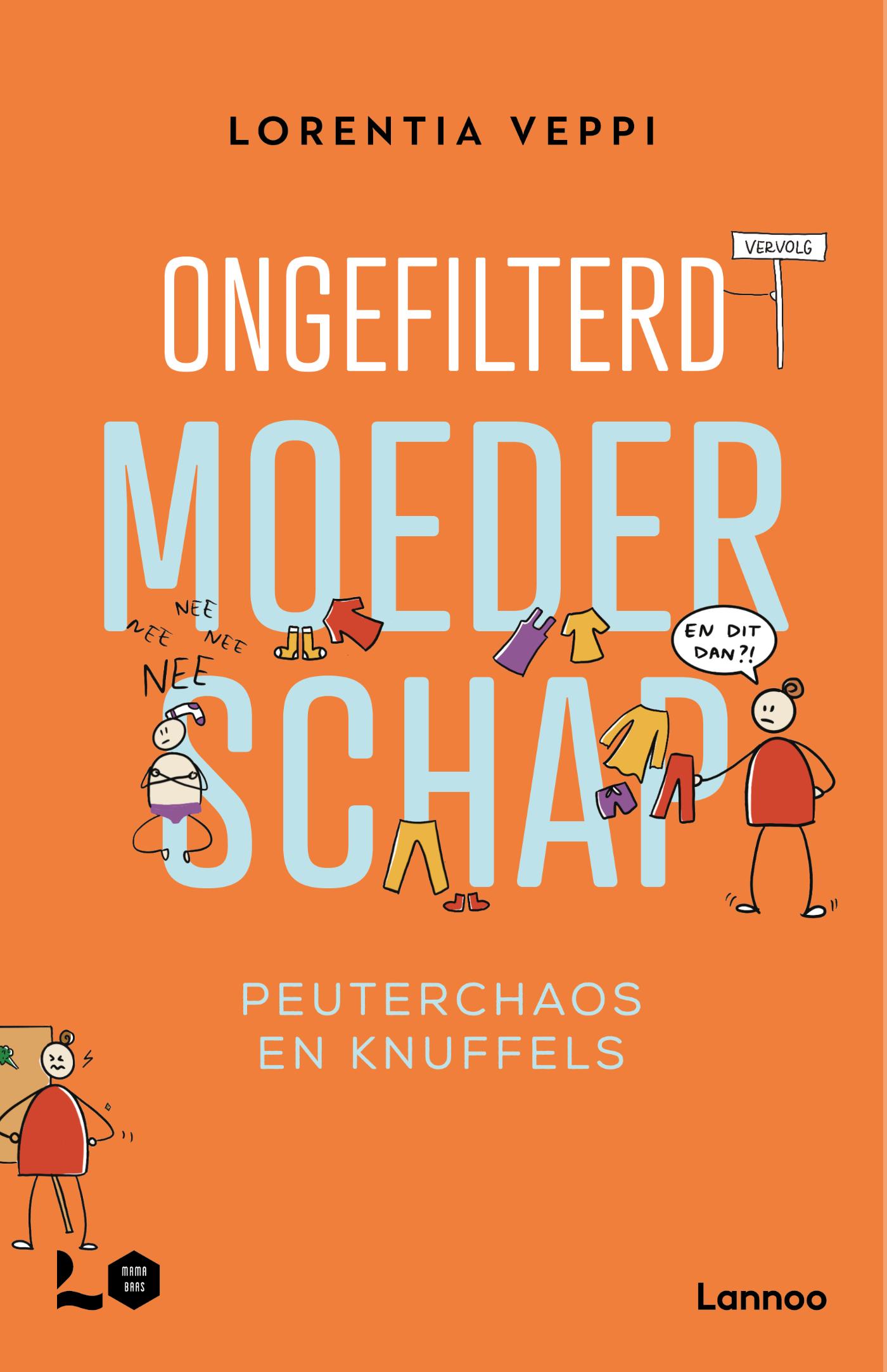 Omslag van Ongefilterd moederschap: peuterchaos en knuffels