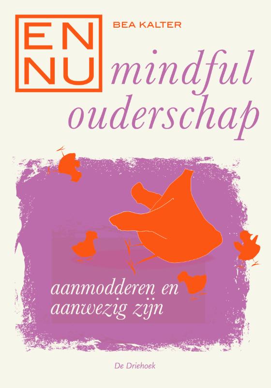 Omslag van En Nu... mindful ouderschap