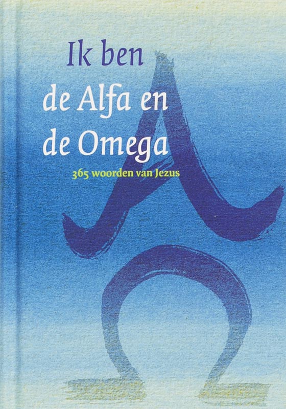 Omslag van Ik ben de Alfa en de Omega