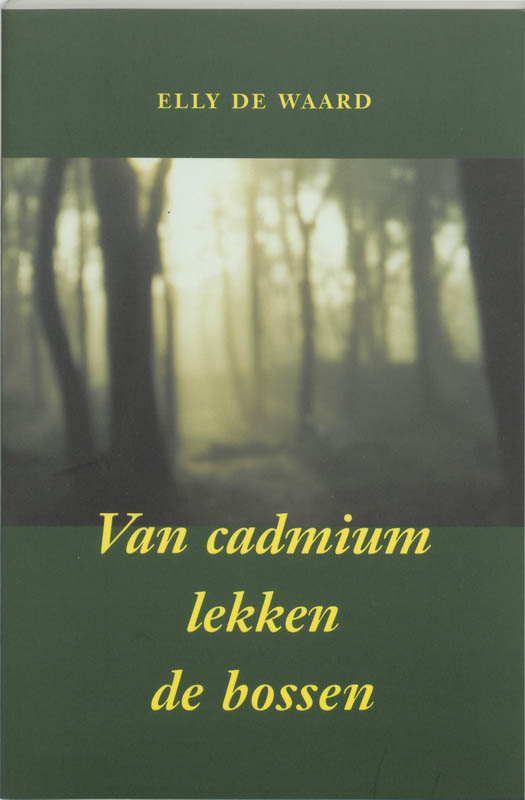 Omslag van Van cadmium lekken de bossen