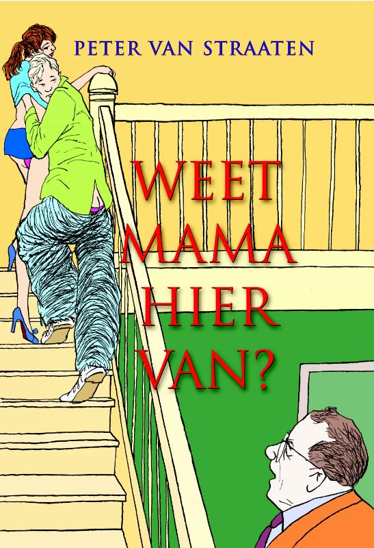 Omslag van Weet mama hiervan?