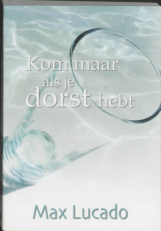 Omslag van Kom maar als je dorst hebt