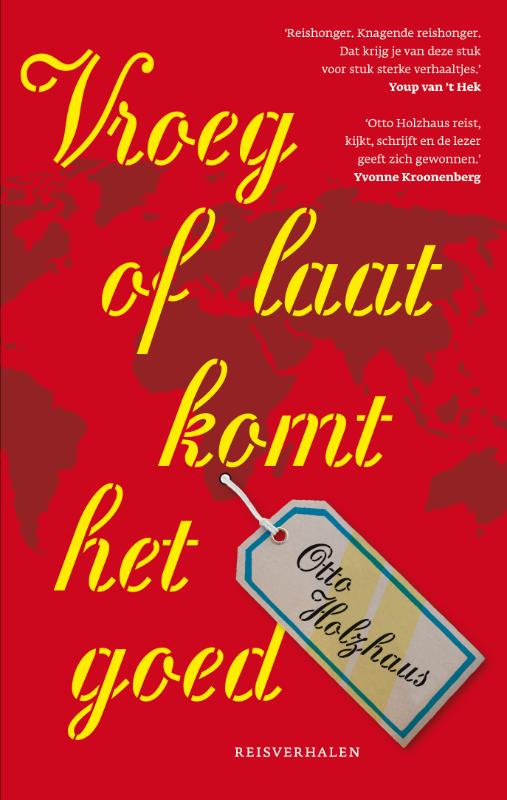 Omslag van Vroeg of laat komt het goed