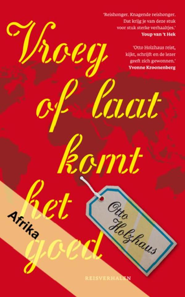 Omslag van Vroeg of laat komt het goed