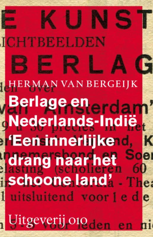 Omslag van Berlage en Nederlands-Indie, een innerlijke drang naar het schoone land