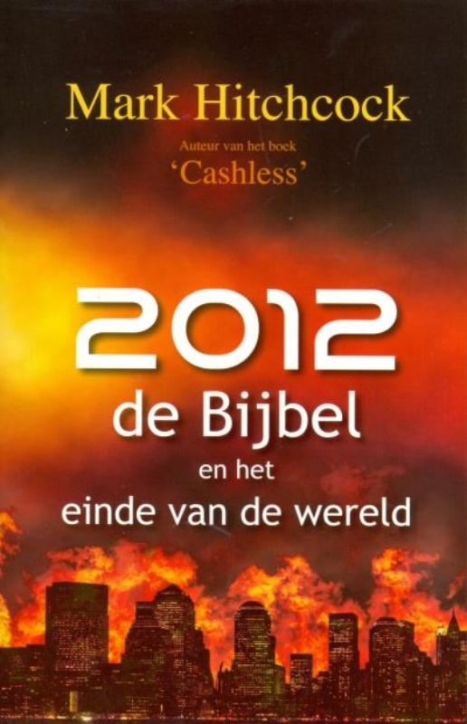 Omslag van 2012, de Bijbel en het einde van de wereld