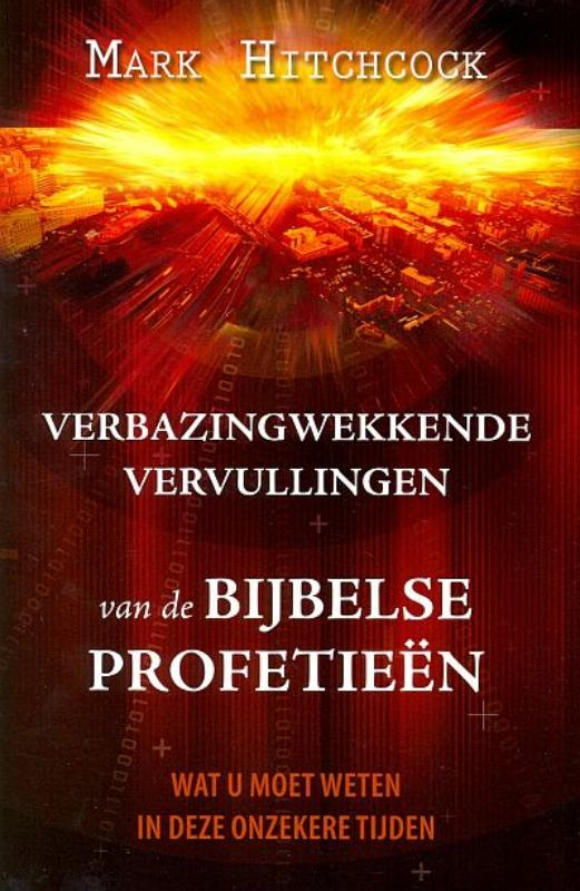 Omslag van Verbazingwekkende vervullingen van de bijbelse profetieën