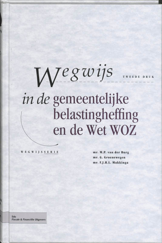 Omslag van Wegwijs in de gemeentelijke belastingheffing en de Wet WOZ