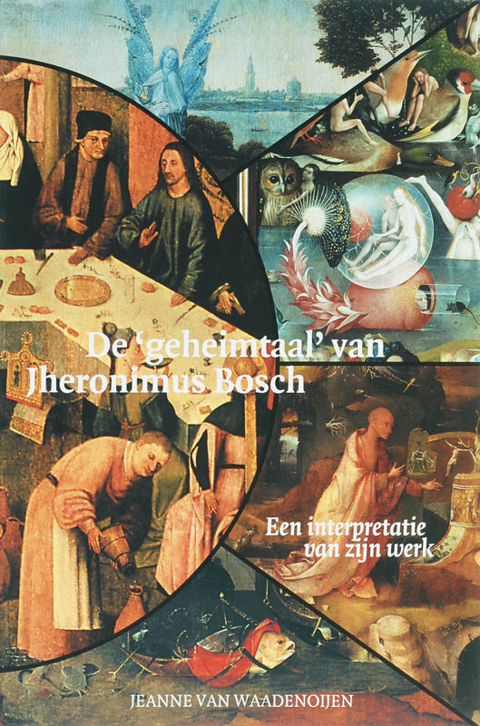 Omslag van De 'geheimtaal' van Jheronimus Bosch