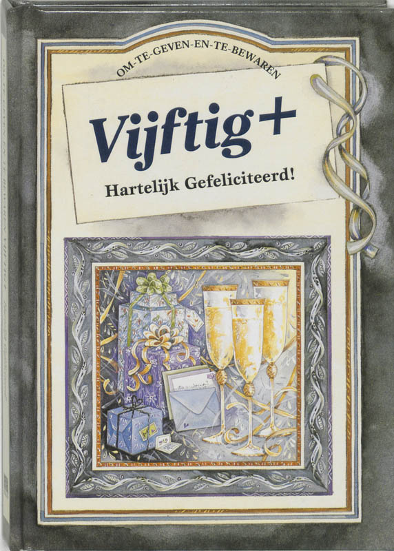 Omslag van Vijftig+ hartelijk gefeliciteerd!