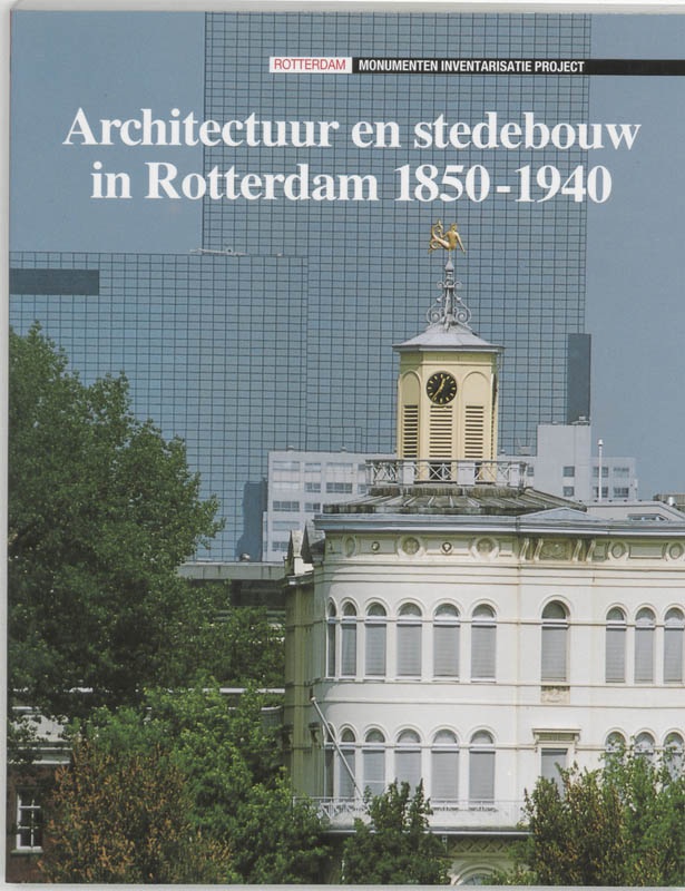 Omslag van Architectuur en stedebouw in Rotterdam 1850-1940