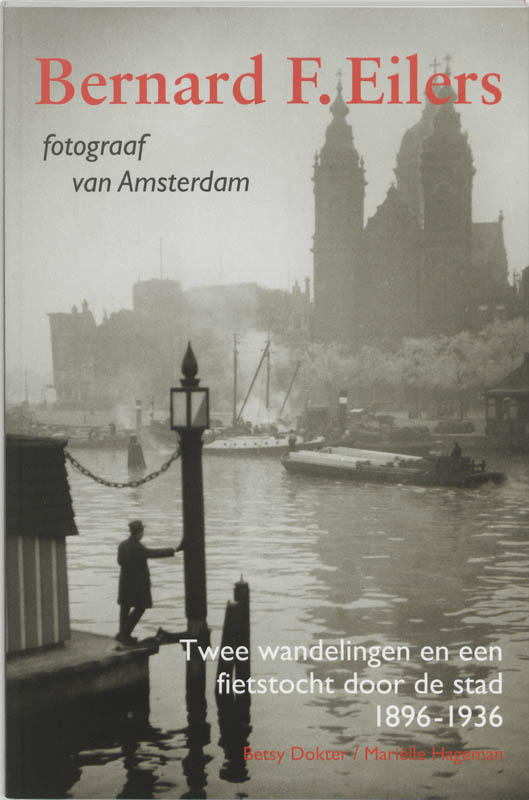 Omslag van Bernard F. Eilers, fotograaf van Amsterdam