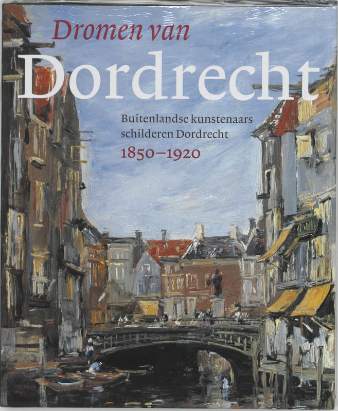 Omslag van Dromen van Dordrecht
