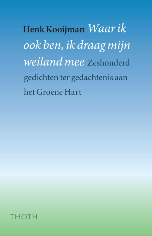 Omslag van Waar ik ook ben, ik draag mijn weiland mee