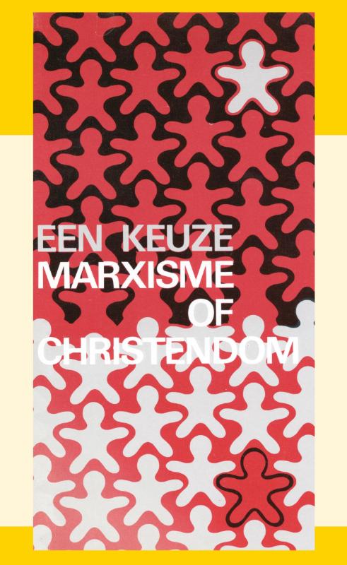 Omslag van Een keuze marxisme of christendom