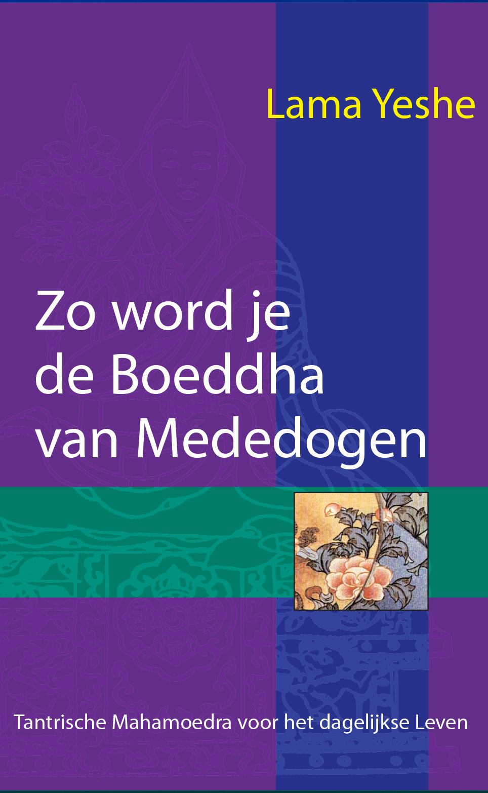 Omslag van Zo word je Boeddha van Mededogen