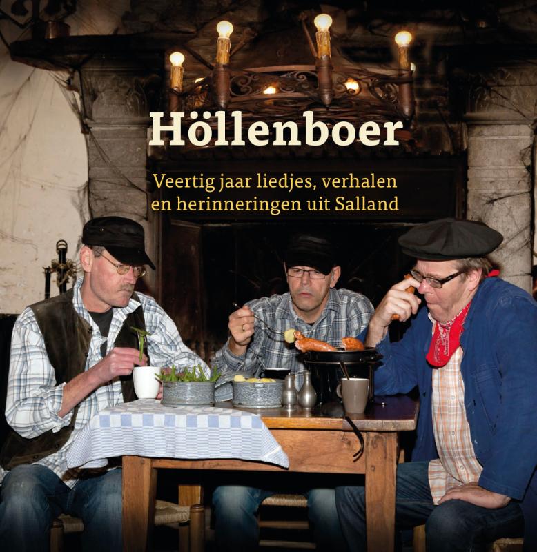 Omslag van Höllenboer Veertig jaar liedjes, verhalen en herinneringen uit Salland
