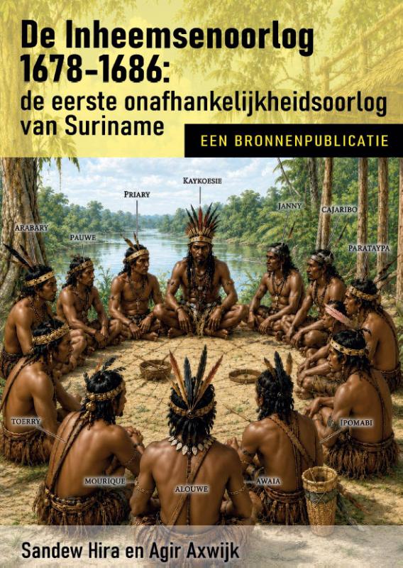Omslag van De Inheemsenoorlog 1678-1686: de eerste onafhankelijkheidsoorlog van Suriname