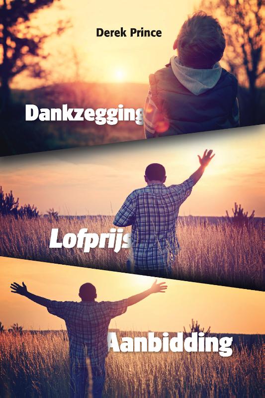 Omslag van Dankzegging, lofprijs, aanbidding