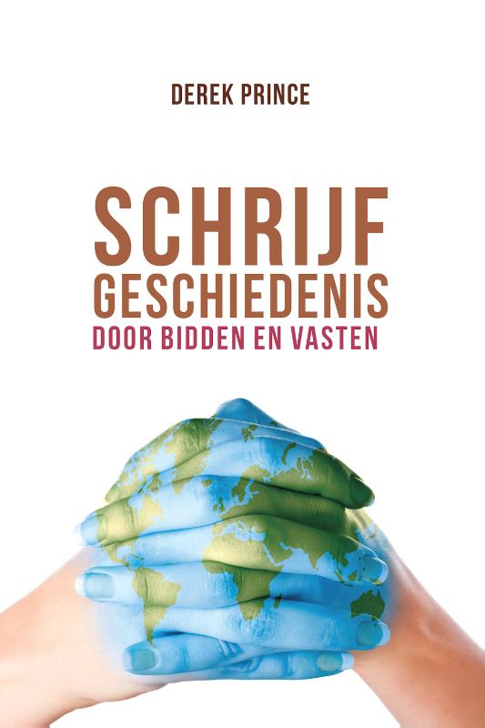 Omslag van Schrijf geschiedenis door bidden en vasten