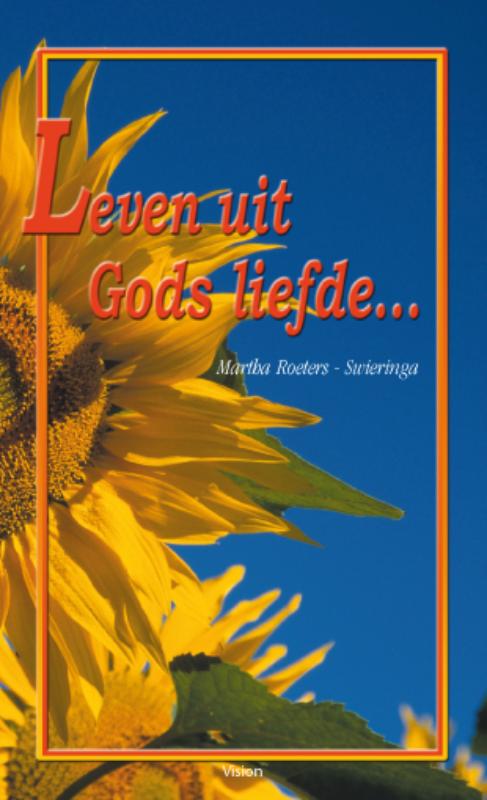 Omslag van Leven uit Gods liefde...
