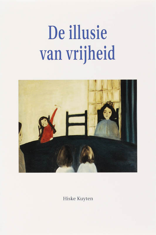 Omslag van De illusie van vrijheid
