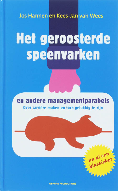 Omslag van Het geroosterde speenvarken en andere managementparabels