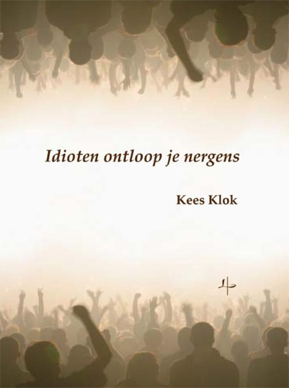 Omslag van Idioten ontloop je nergens