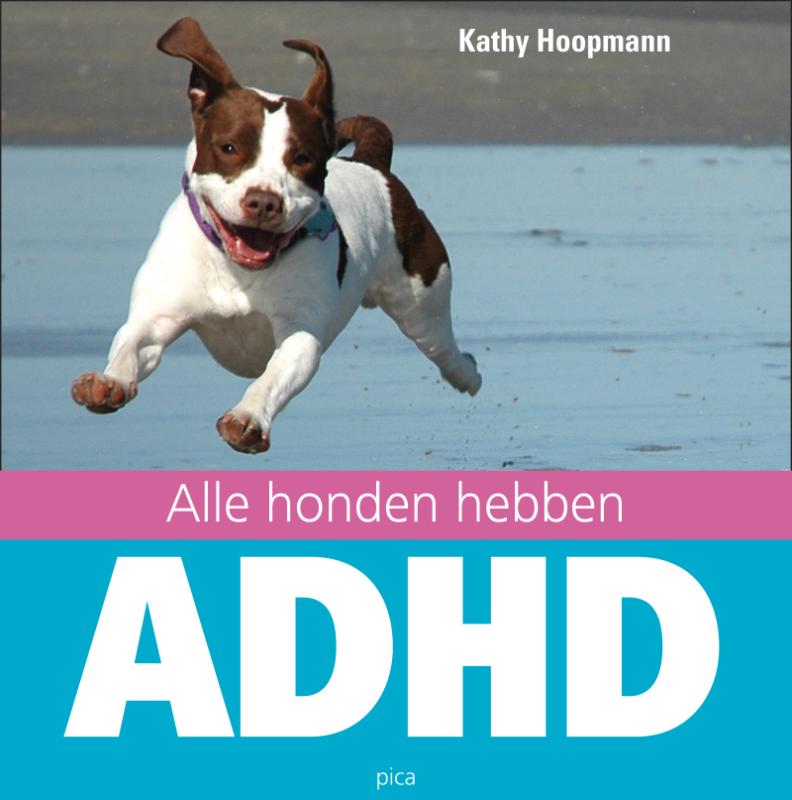 Omslag van Alle honden hebben ADHD