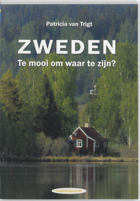 Omslag van Zweden. Te mooi om waar te zijn?