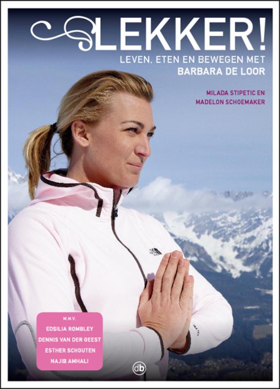Omslag van Lekker! Leven, eten en bewegen met Barbara de Loor