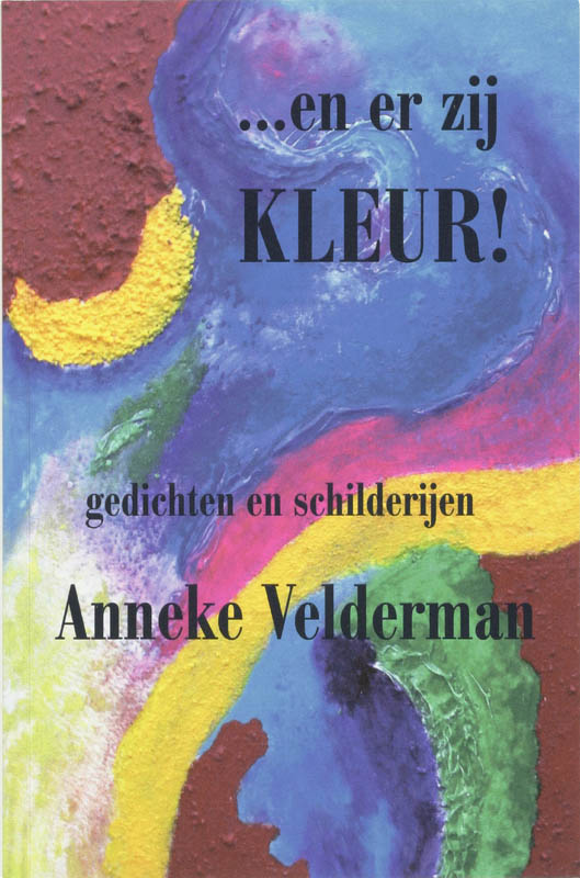 Omslag van ...en er zij KLEUR!