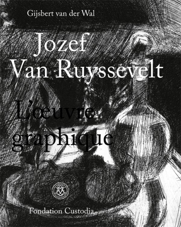 Omslag van Jozef Van Ruyssevelt L'oeuvre graphique