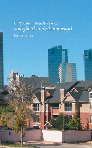 Omslag van CPTED, een integrale visie op veiligheid in de binnenstad